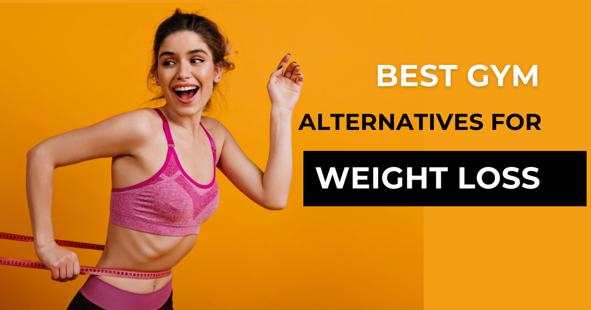 Read more about the article Best Gym Alternatives for Weight Loss