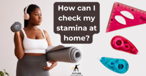 Read more about the article How can I Check and Increase my Stamina at Home