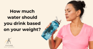 Read more about the article How Much Water Should You Drink Based on Your Weight?