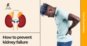 Read more about the article How to prevent kidney failure in 2024