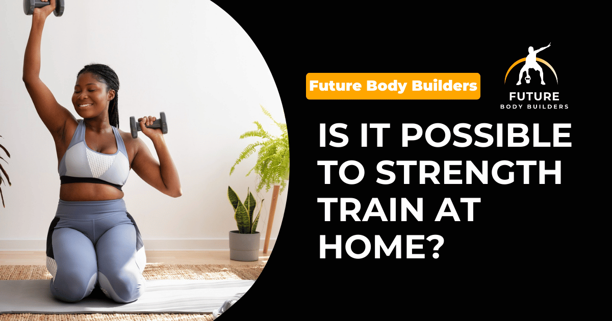 You are currently viewing Is it possible to strength train at home?
