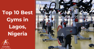 Read more about the article Top 10 Best Gyms in Lagos, Nigeria