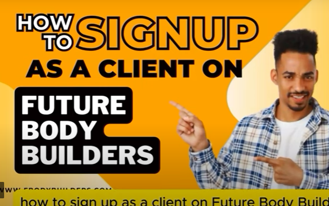 Read more about the article How to Sign Up as a Client on Future Body Builders 