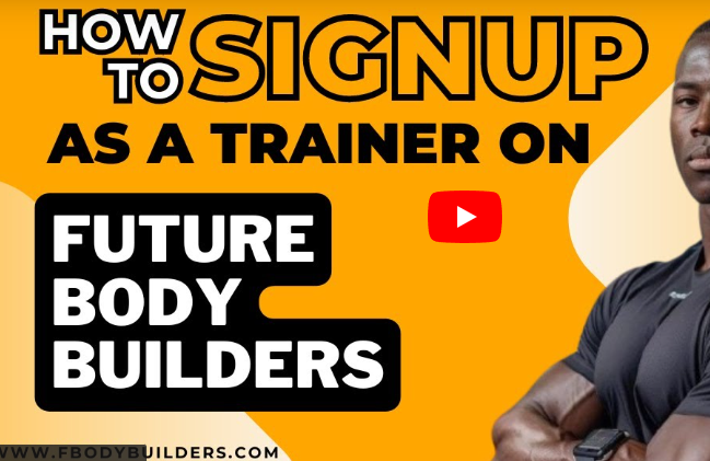 Read more about the article How to signup as a trainer on Future Body Builders
