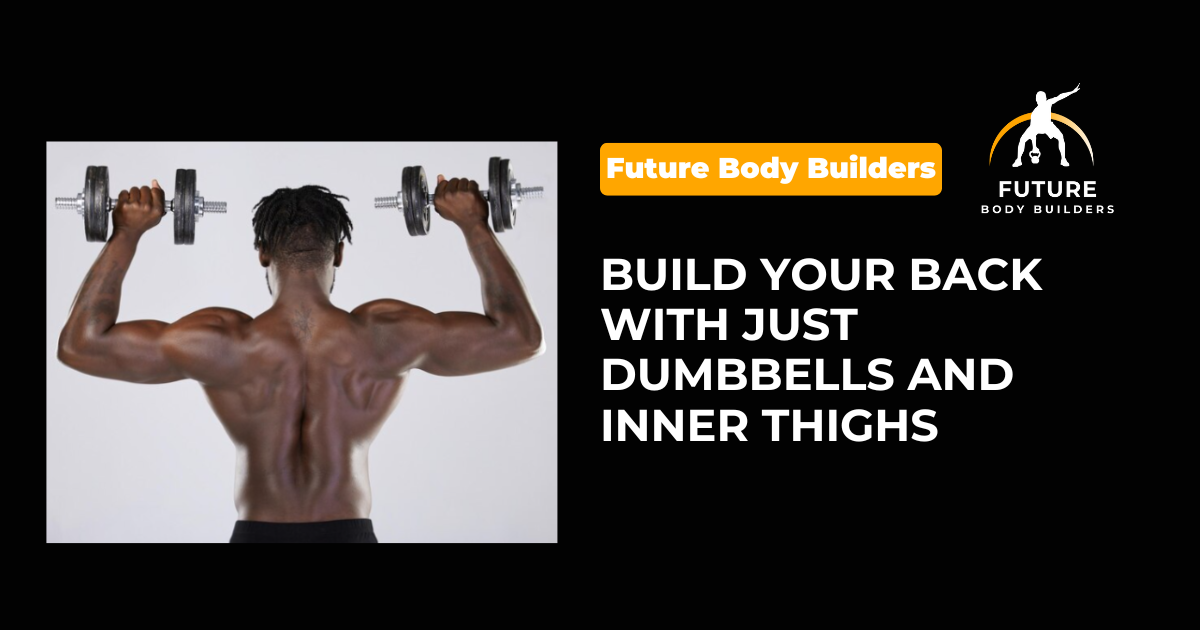 Read more about the article Build Your Back with Just Dumbbells