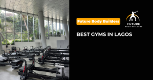 Read more about the article Best Gyms in Lagos