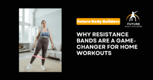 Read more about the article Why Resistance Bands Are a Game-Changer for Home Workouts