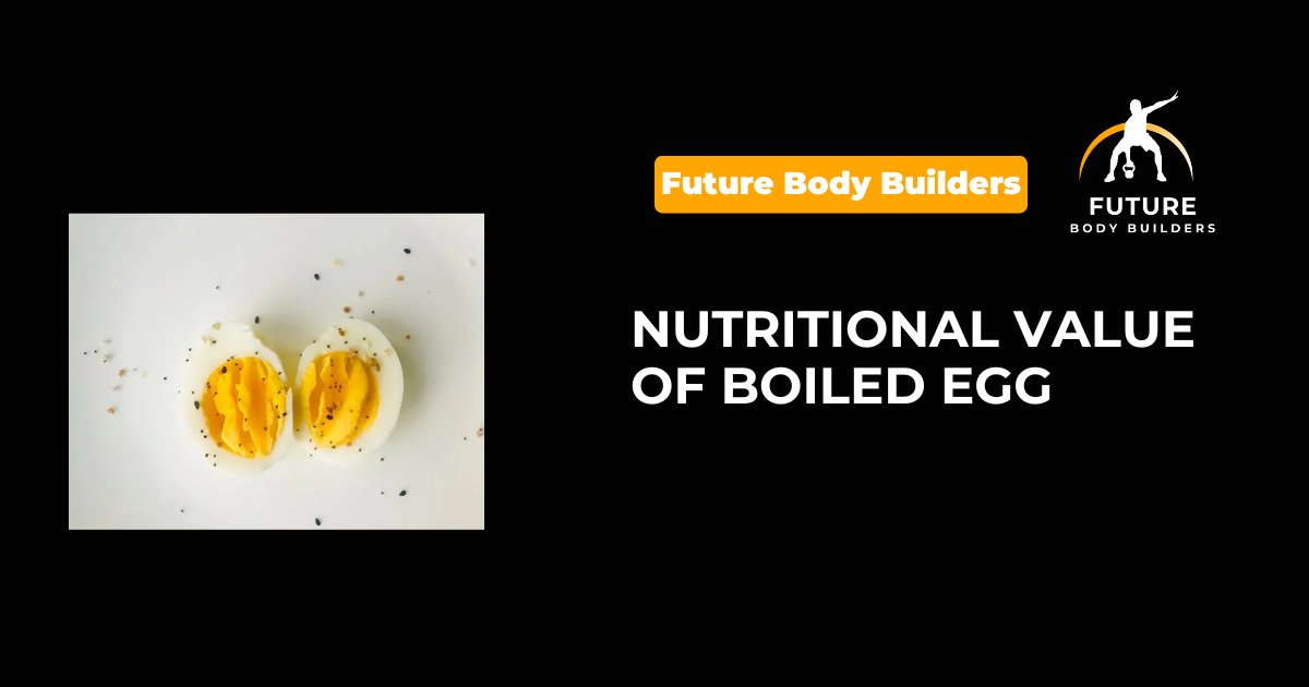 Read more about the article Nutritional Value of Boiled Egg