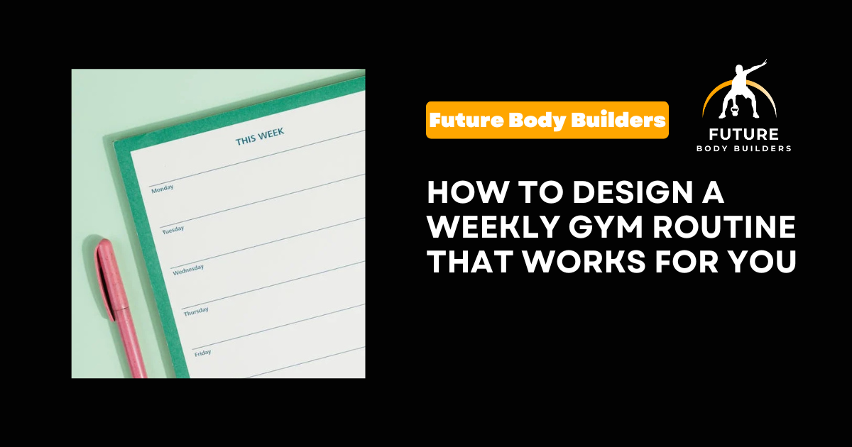 Read more about the article How to Design a Weekly Gym Routine That Works for You