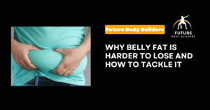 Read more about the article Why Belly Fat Is Harder to Lose and How to Tackle It