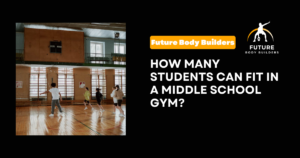 Read more about the article How Many Students Can Fit in a Middle School Gym?