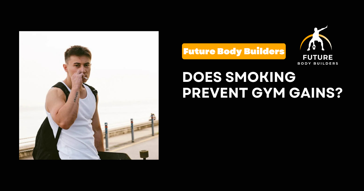 Read more about the article Does Smoking Prevent Gym Gains?  