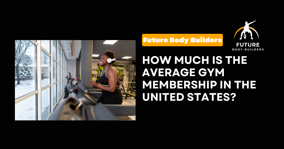Read more about the article How Much is the Average Gym Membership in the United States?