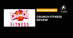 Read more about the article Crunch Fitness Review