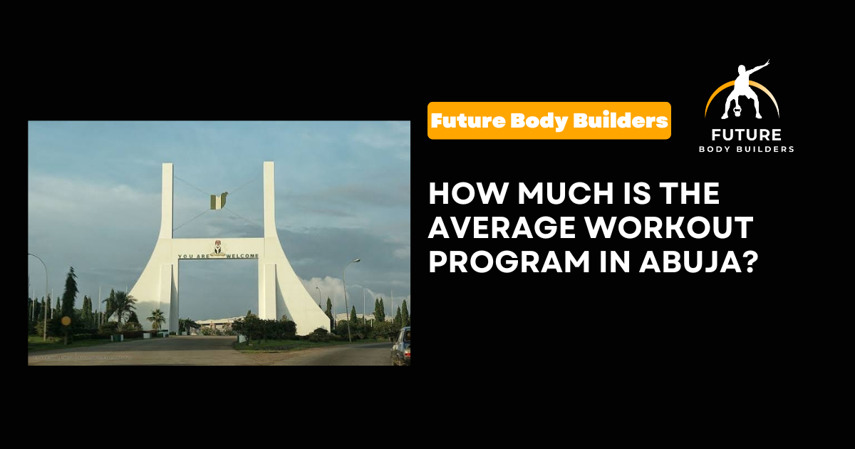 Average Workout Program in Abuja