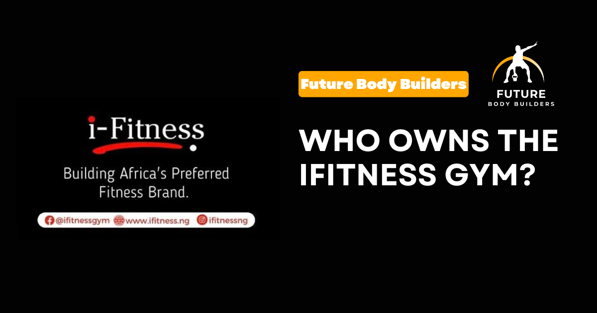 Who Owns the iFitness Gym?