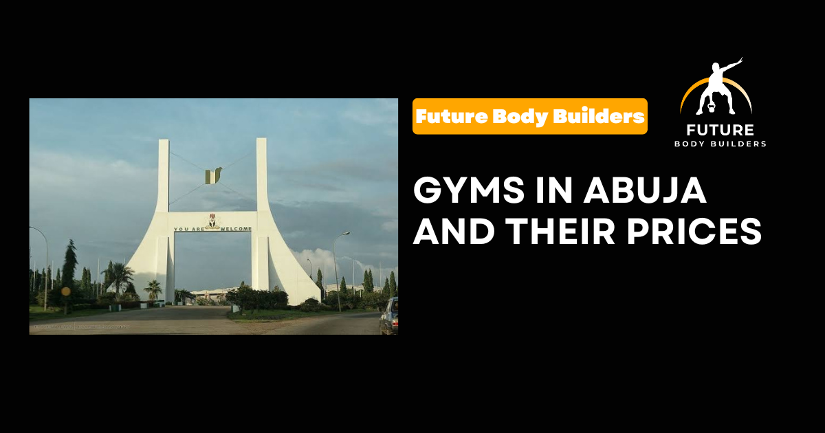 Read more about the article Gyms in Abuja and Their Prices