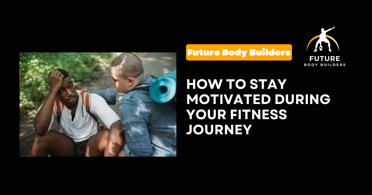 Read more about the article How To Stay Motivated During Your Fitness Journey