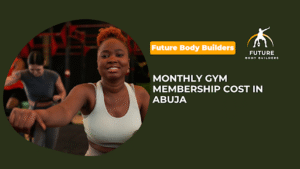 Read more about the article Monthly Gym Membership Cost in Abuja