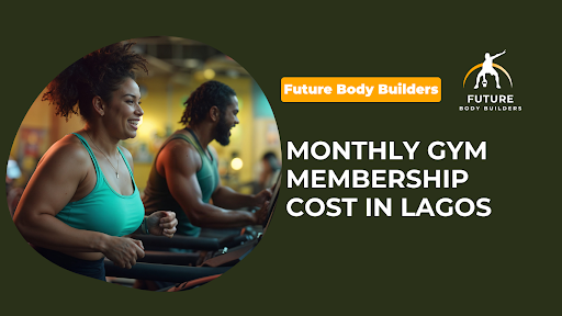 Read more about the article Monthly Gym Membership Cost in Lagos