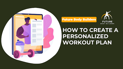 Read more about the article How to Create a Personalized Workout Plan
