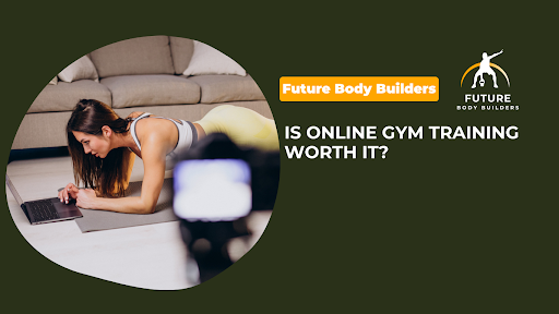 You are currently viewing Is Online Gym Training Worth It?